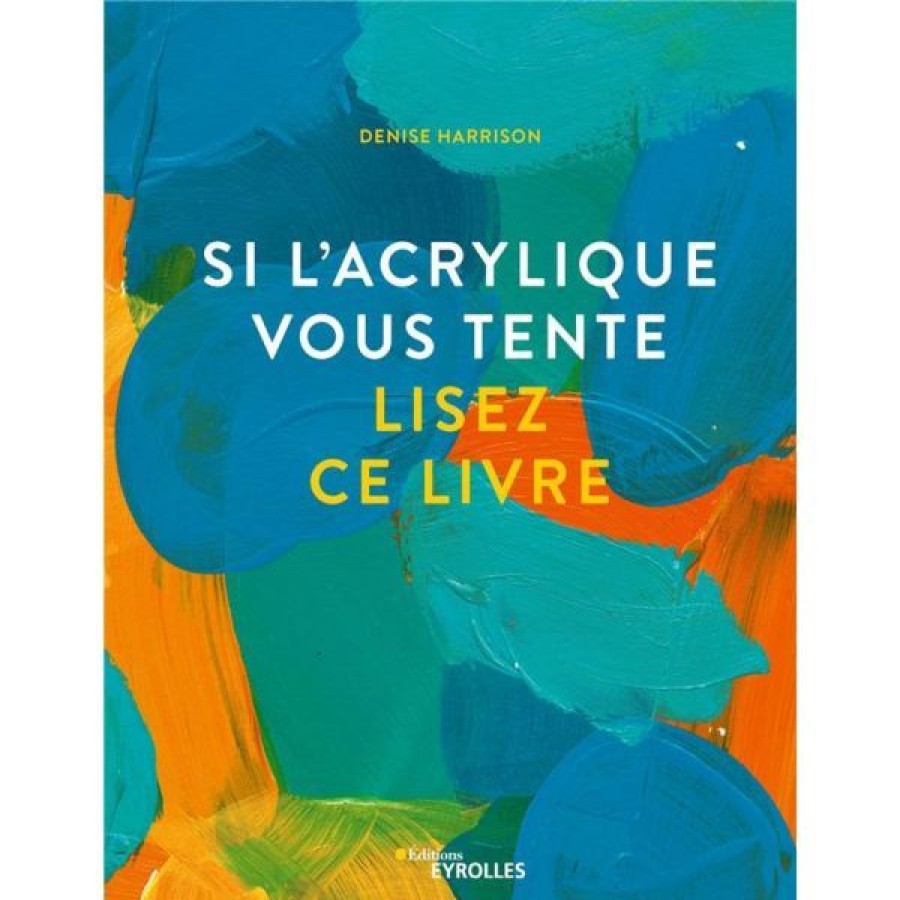 Peintures Creastore Livres Peinture Acrylique | Si L'Acrylique Vous Tente, Lisez-Ce Livre - Livre