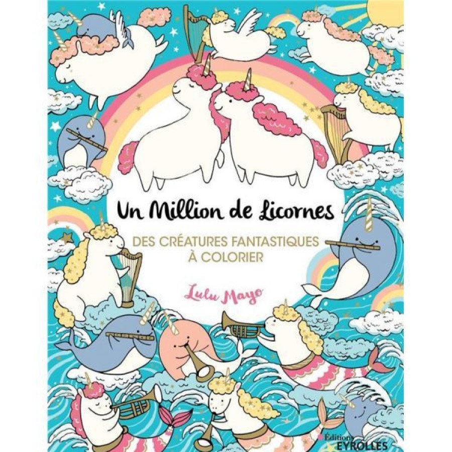 Loisirs Creatifs Creastore Livres Pour Enfant | Coloriage Un Million De Licornes - Livre