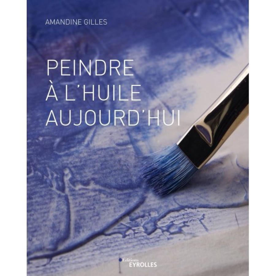 Peintures Creastore Livres Peinture A L'Huile | Peindre A L'Huile Aujourd'Hui - Livre