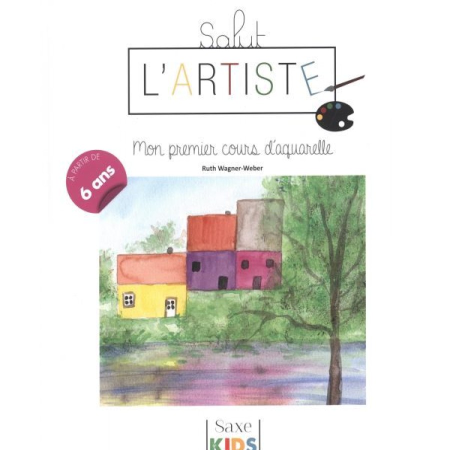 Peintures Creastore Livres Aquarelle | Salut L'Artiste - Mon Premier Cours D'Aquarelle - Livre