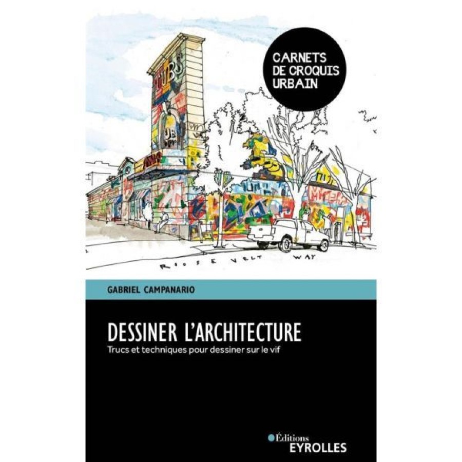 Dessin & Arts Graphiques Creastore Livres Dessin | Carnets De Croquis Urbain - Dessiner L'Architecture - Livre