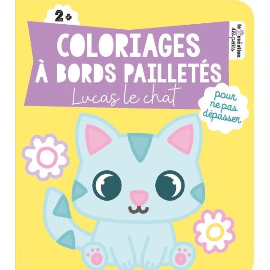 Loisirs Creatifs Creastore Livres Pour Enfant | Coloriage A Bords Pailletes Lucas Le Chat - Livre